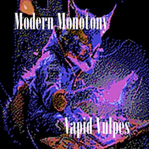 Modern Monotony