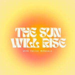 The Sun Will Rise