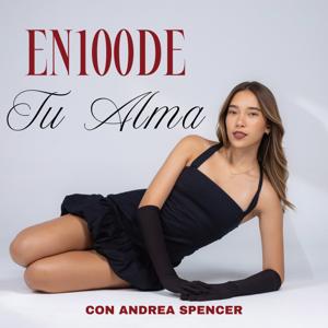 En100de Tu Alma Podcast