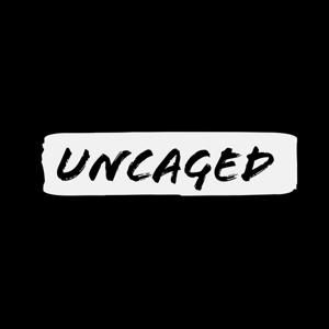 Uncaged