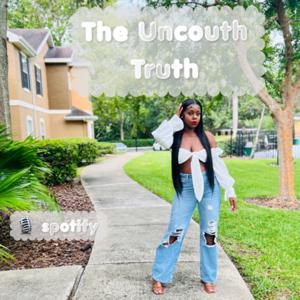 The Uncouth Truth