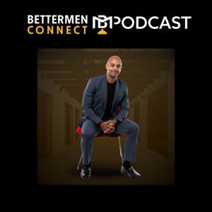 Bettermen Connect Podcast