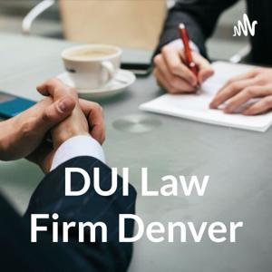 DUI Law Firm Denver