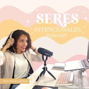 Seres Intencionales Podcast