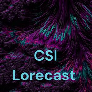 CSI Lorecast