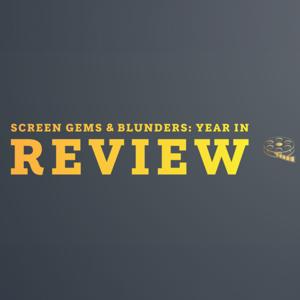 Screen Gems & Blunders