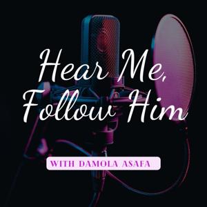 Hear Me Follow Him