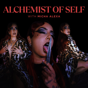 Alchemist Of Self Podcast