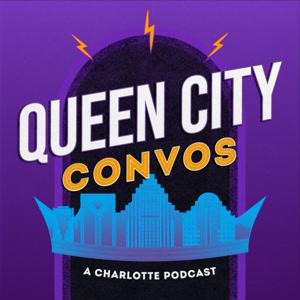 Queen City Convos: A Charlotte Podcast