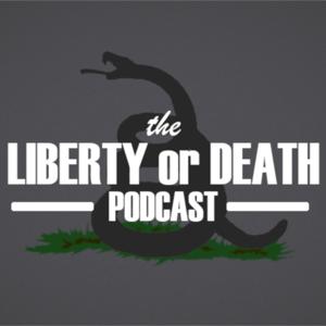 Liberty or Death Podcast