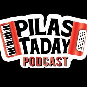 Pilas Taday Podcast