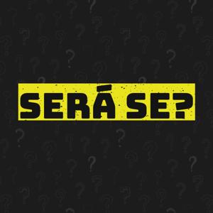 Será Se?