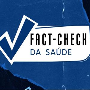 Fact Check da Saúde