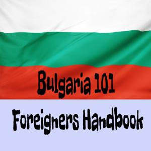 Bulgaria 101 Foreigners Handbook