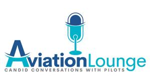 Aviation Lounge: Candid Conversations with Pilots