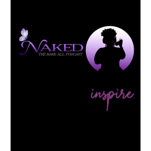 Naked the bare all Podcast