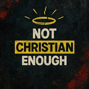 Not Christian Enough