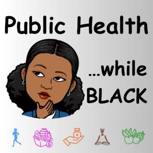 Public Health ... while Black