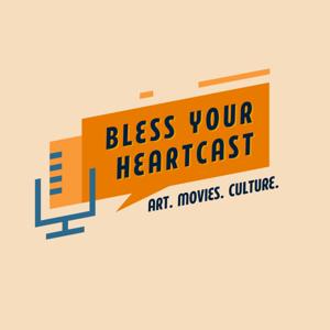Bless Your Heartcast