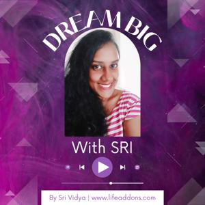 Dream Big With Sri