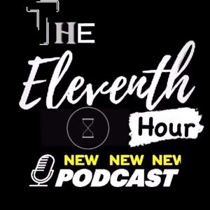The Eleventh Hour Podcast