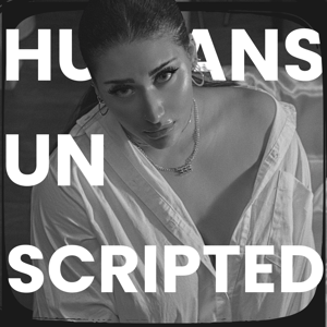 HUMANS, UNSCRIPTED.