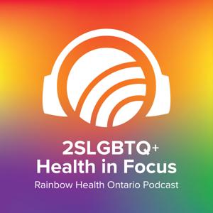 2SLGBTQ+ Health in Focus