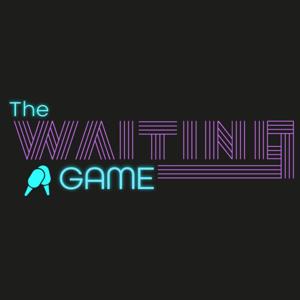 The Waiting Game