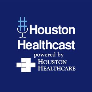 #HoustonHealthcast