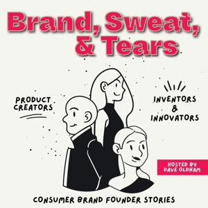 Brand, Sweat, & Tears