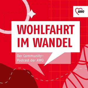 Wohlfahrt im Wandel – Der Community-Podcast der AWO
