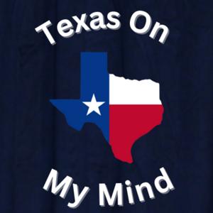 Texas On My Mind