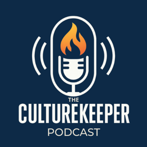 The CultureKeeper™ Podcast