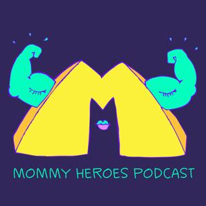 Mommy Heroes