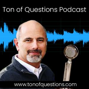 Ton of Questions Podcast