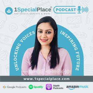 1SpecialPlace Podcast - Unlocking Voices, Inspiring Future