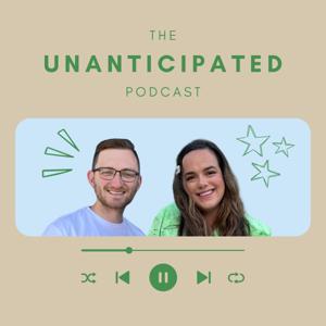 The Unanticipated Podcast