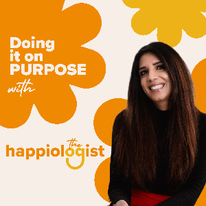 Doing It On Purpose with The Happiologist