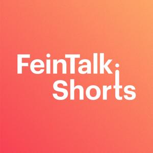 FeinTalk:Shorts
