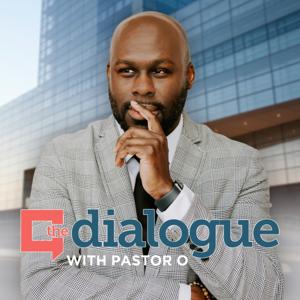 The Dialogue with Pastor O