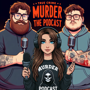 Murder The Podcast