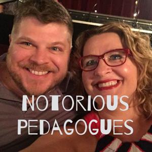 Notorious Pedagogues