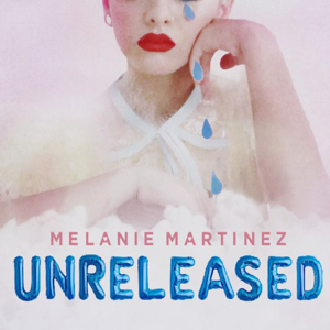 melanie martinez unreleased