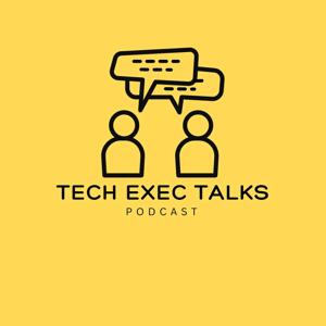 Tech Exec Talks