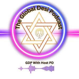 The Global Desi Podcast