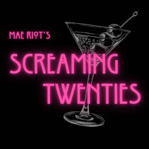 Mae Riot's Screaming Twenties