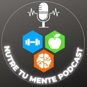 Nutre Tu Mente Podcast