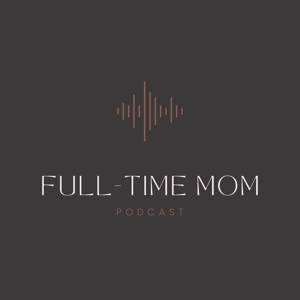 Full-Time Mom