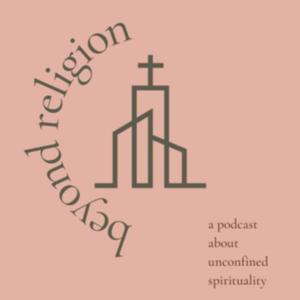Beyond Religion