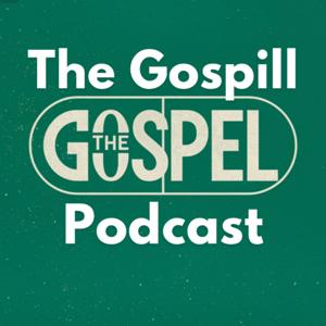 The GosPill Podcast